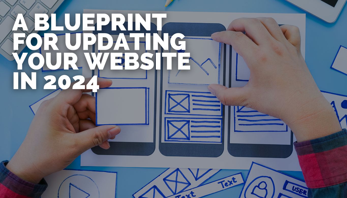 Future-Ready Foundations: An Exclusive Blueprint for Updating Your Website in 2024