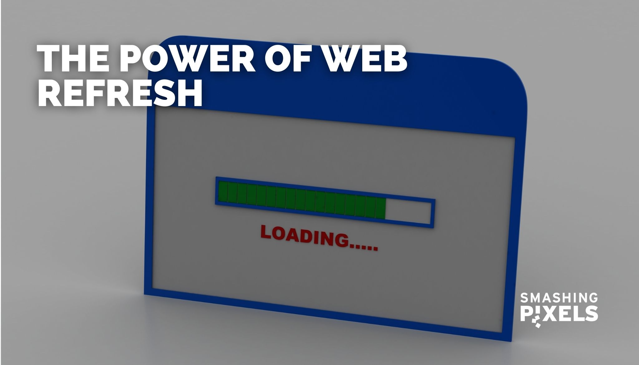 Revitalizing Your Online Presence: The Power of Web Refresh